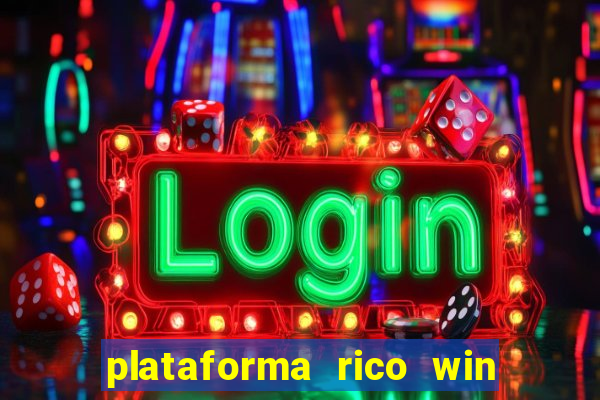 plataforma rico win paga mesmo